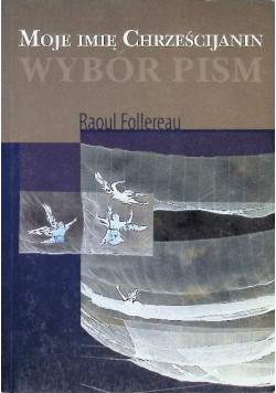 Moje imię chrześcijanin. Wybór pism