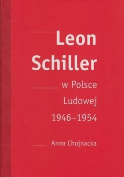 Leon Schiller W Polsce Ludowej 1946-1954