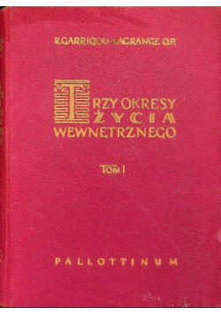 Trzy okresy życia wewnętrznego Tom I