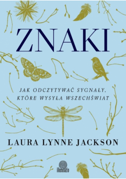 Znaki. Jak odczytywać sygnały... w.3