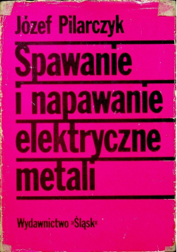 Spawanie i napawanie elektryczne metali