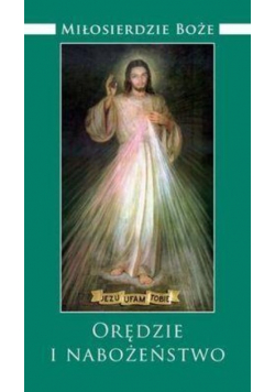 Miłosierdzie Boże Orędzie i Nabożeństwo
