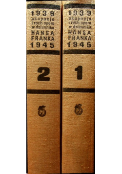 Okupacja i ruch oporu w dzienniku Hansa Franka Tom I i II