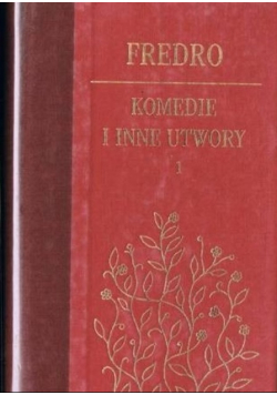 Fredro Komedie i inne utwory Tom 1