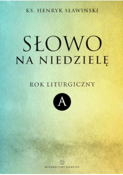 Słowo na niedzielę Rok liturgiczny A