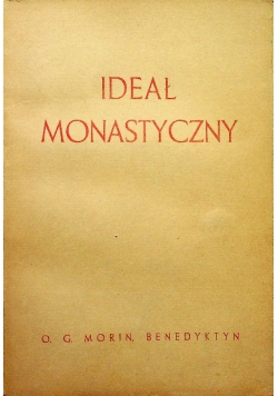Ideał Monastyczny a życie pierwszych chrześcijan 1929 r