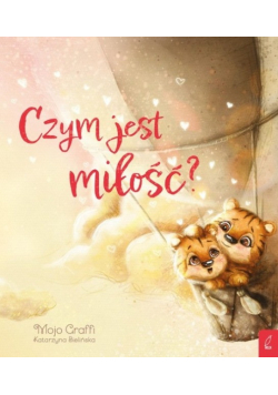 Czym jest miłość?