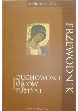 Przewodnik po duchowości ojców pustyni