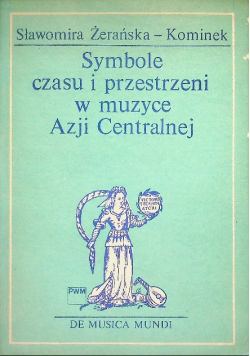Symbole czasu i przestrzeni w muzyce Azji Centralnej