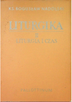 Liturgika Tom II  Liturgia i czas