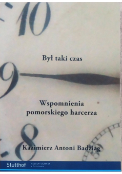 Był taki czas. Wspomnienia pomorskiego harcerza