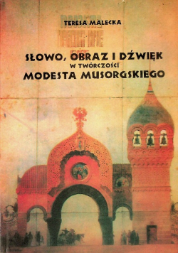 Słowo, Obraz I Dźwięk W Twórczości Modesta Musorgskiego Malecka