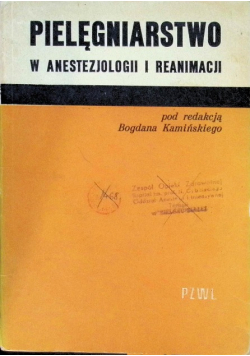 Pielęgniarstwo w anestezjologii i reanimacji