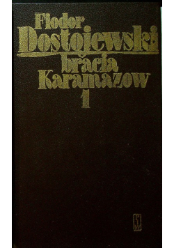 Bracia Karamazow Tom 1