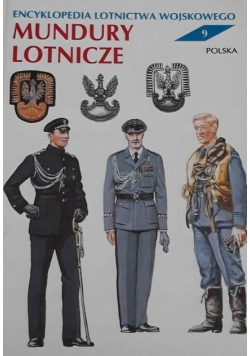 Encyklopedia lotnictwa wojskowego Tom 9 Mundury lotnicze