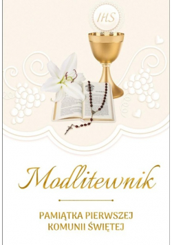 Modlitewnik. Pamiątka Pierwszej Komunii Świętej
