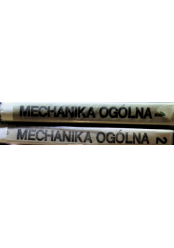 Mechanika ogólna Tom I i II