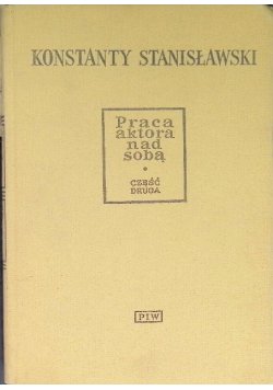 Praca aktora nad sobą Część druga