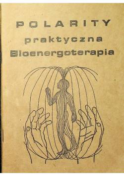 Polarity praktyczna bioenergoterapia