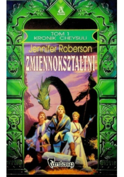 Kroniki Cheysuli Tom 1 Zmiennokształtni