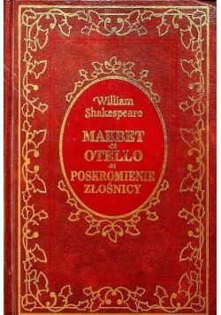 Makbet Otello Poskromienie Złośnicy