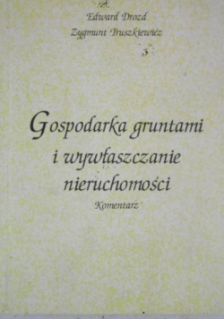 Gospodarka gruntami i wywłaszczanie nieruchomości