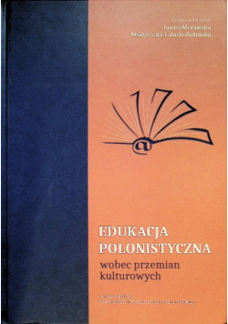 Edukacja polonistyczna wobec przemian kulturowych
