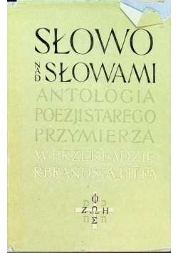 Słowo nad słowami Antologia poezji Starego Przymierza