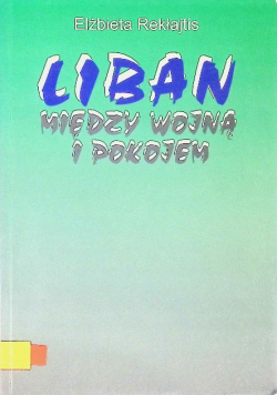 Liban między wojną a pokojem