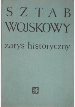 Sztab wojskowy zarys historyczny