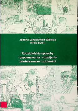 Rodzicielskie sposoby rozpoznawania i rozwijania  zainteresowań i zdolności