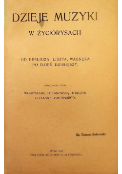 Dzieje muzyki w życiorysach 1911 r.
