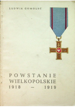 Powstanie wielkopolskie 1918 - 1919
