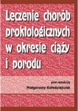 Leczenie chorób proktologicznych w okresie ciąży i porodu