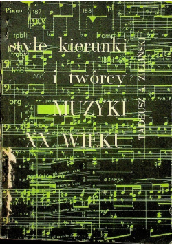 Style kierunki i twórcy Muzyki XX wieku