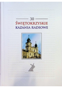 Świętokrzyskie kazania radiowe Tom 30
