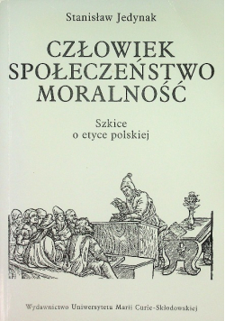 Człowiek społeczeństwo moralność
