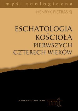Eschatologia kościoła pierwszych czterech wieków