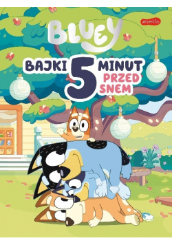 Bluey Bajki 5 minut przed snem