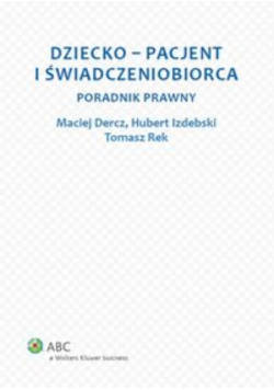 Dziecko. Pacjent i świadczeniobiorca