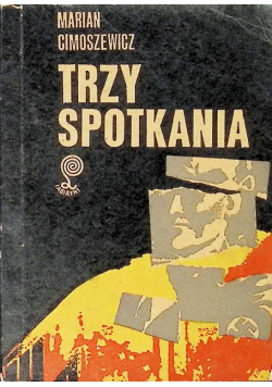 Trzy spotkania
