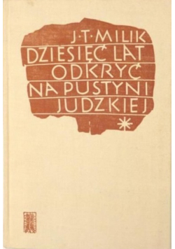 Dziesięć lat odkryć na Pustyni Judzkiej