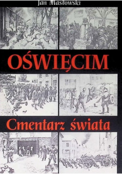 Oświęcim . Cmentarz świata