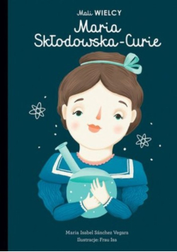 Mali wielcy Maria Skłodowska-Curie