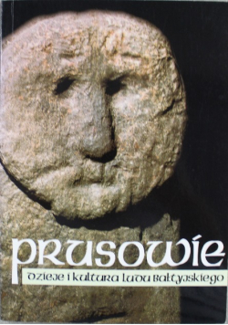 Prusowie dzieje i kultura Ludu Bałtyjskiego