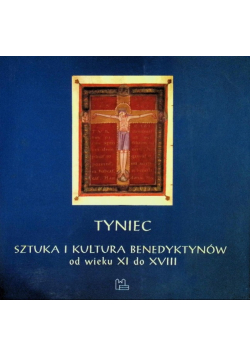 Tyniec. Sztuka i kultura Benedyktynów od wieku XI do XVIII