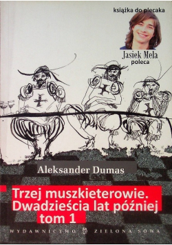 Trzej muszkieterowie Dwadzieścia lat później Tom 1