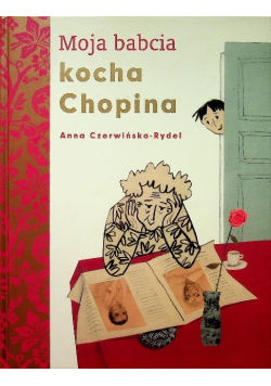 Moja babcia kocha Chopina