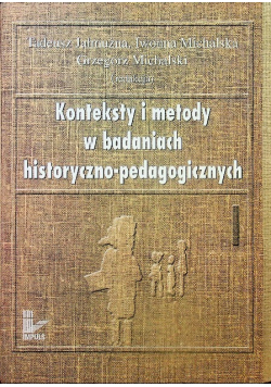 Konteksty i metody w badaniach historyczno-pedagogicznych