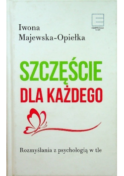 Szczęście dla każdego Rozmyślania z psychologią w tle